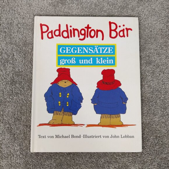 Paddington Bär GEGENSÄTZE Kids Educational Opposites Book in German Deutsch Buch - Picture 1 of 3